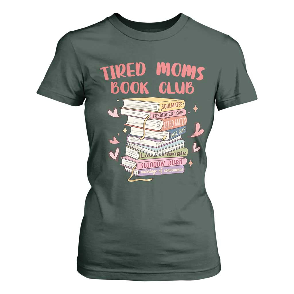 Tired Moms Book Club T Shirt For Women Funny Bookish TS14 Dark Forest Green Print Your Wear