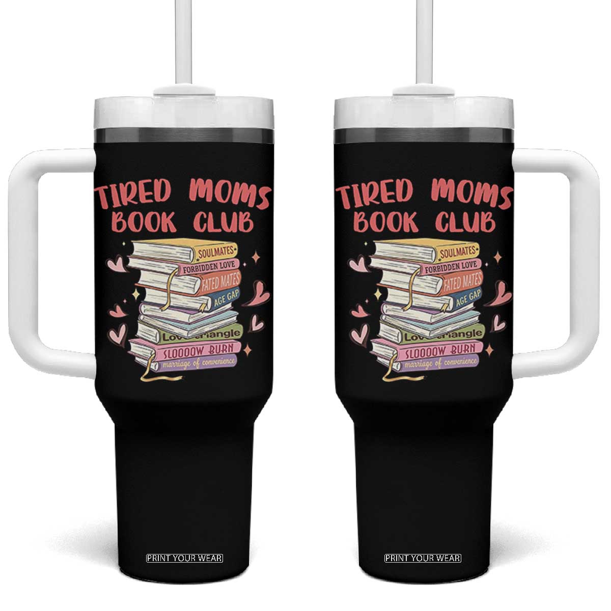 Tired Moms Book Club Tumbler With Handle Funny Bookish TS14 One Size: 40 oz Black Print Your Wear