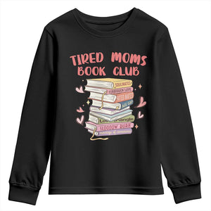 Tired Moms Book Club Youth Sweatshirt Funny Bookish TS14 Black Print Your Wear