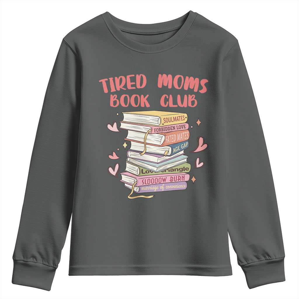 Tired Moms Book Club Youth Sweatshirt Funny Bookish TS14 Dark Heather Print Your Wear
