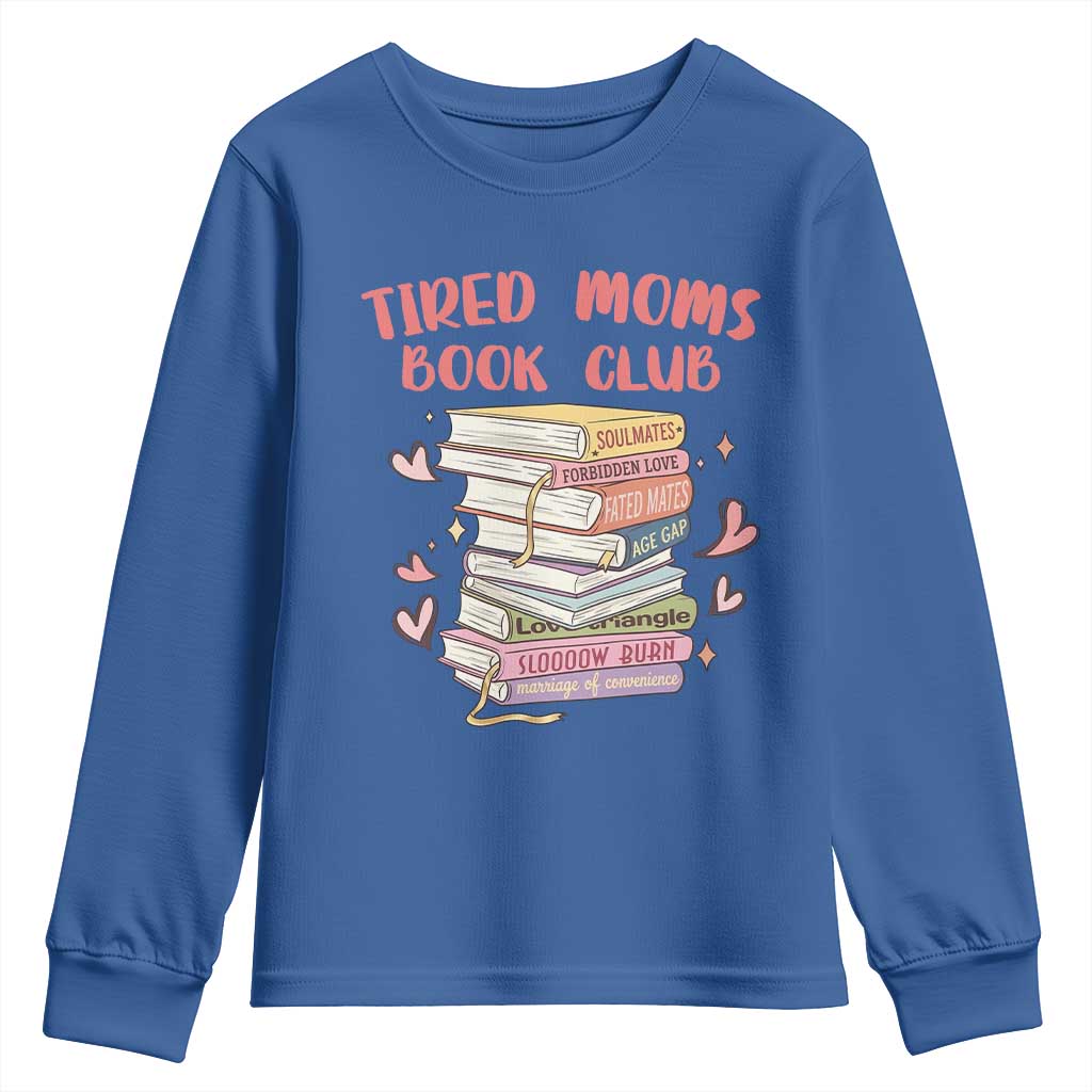 Tired Moms Book Club Youth Sweatshirt Funny Bookish TS14 Royal Blue Print Your Wear
