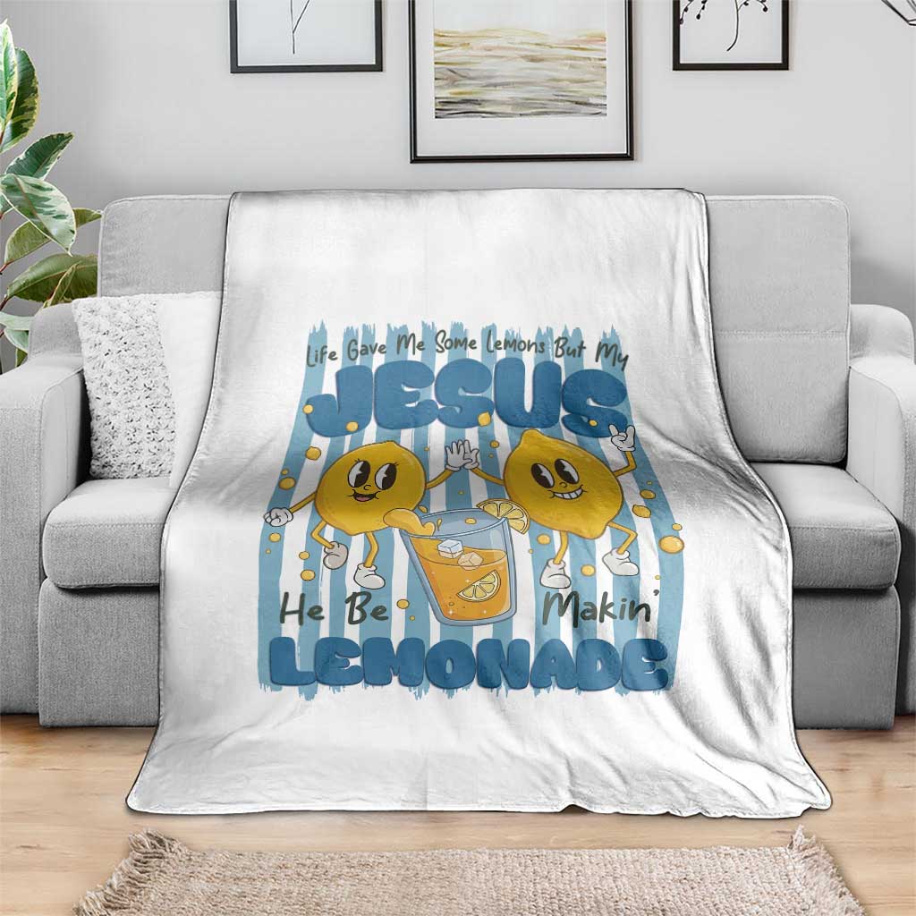 Jesus Lemonade Throw Blanket Life Gave Me Some Lemons TS14 Print Your Wear
