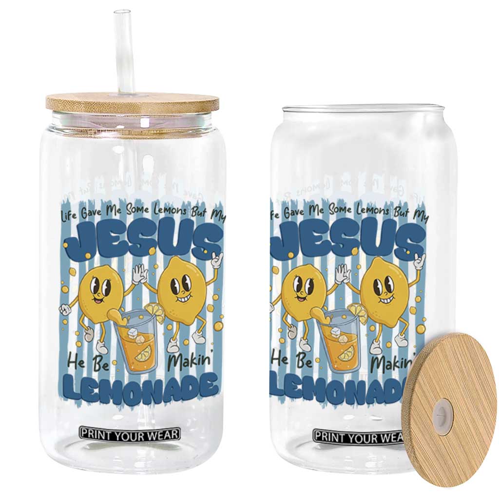 Jesus Lemonade Glass Can Life Gave Me Some Lemons TS14 Print Your Wear