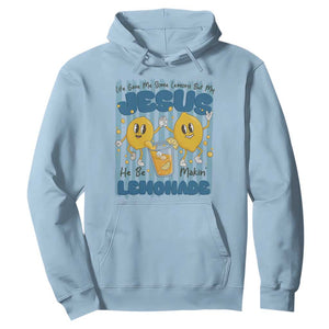 Jesus Lemonade Hoodie Life Gave Me Some Lemons TS14 Light Blue Print Your Wear