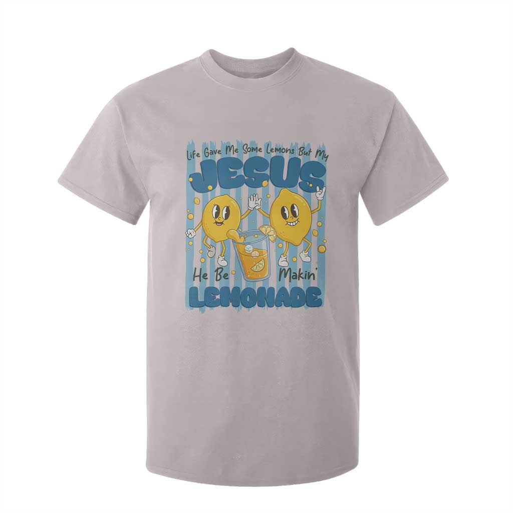 Jesus Lemonade T Shirt For Kid Life Gave Me Some Lemons TS14 Ice Gray Print Your Wear