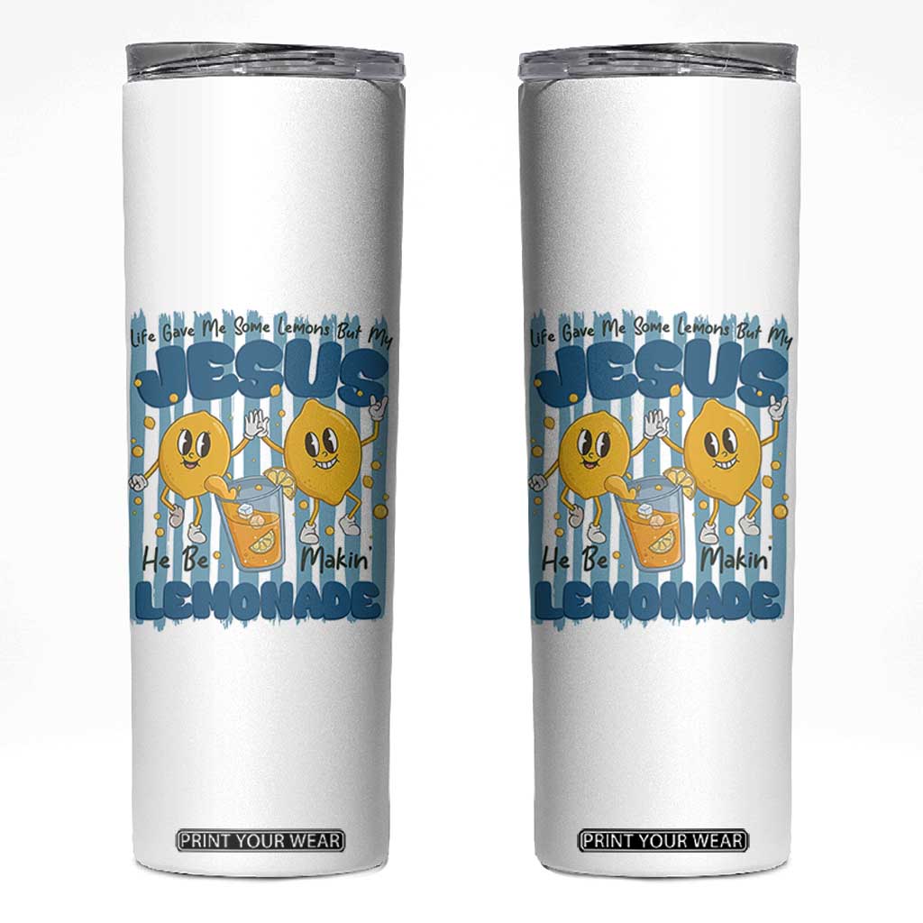 Jesus Lemonade Skinny Tumbler Life Gave Me Some Lemons TS14 White Print Your Wear