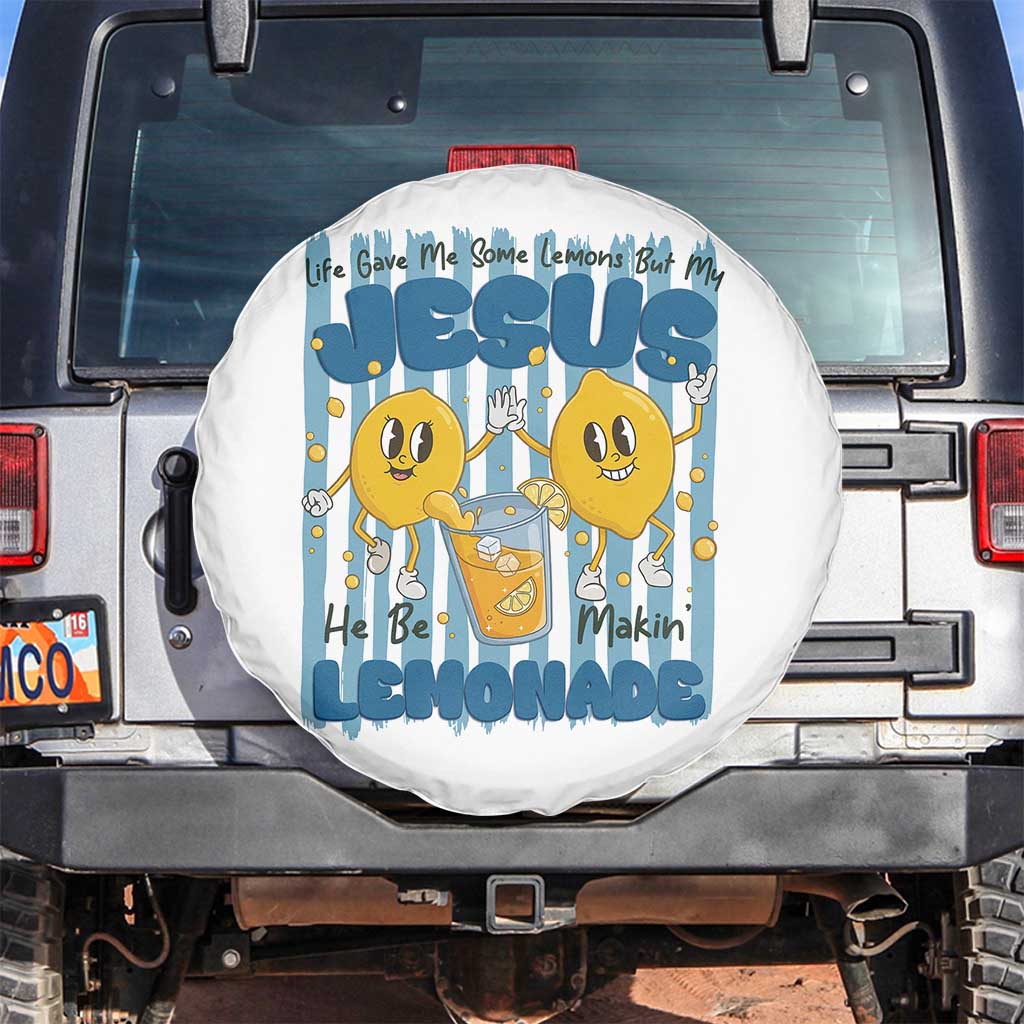 Jesus Lemonade Spare Tire Cover Life Gave Me Some Lemons TS14 No hole White Print Your Wear