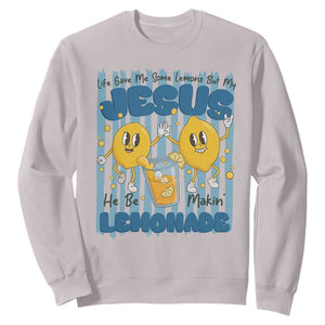 Jesus Lemonade Sweatshirt Life Gave Me Some Lemons TS14 Ice Gray Print Your Wear