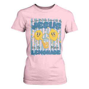 Jesus Lemonade T Shirt For Women Life Gave Me Some Lemons TS14 Light Pink Print Your Wear