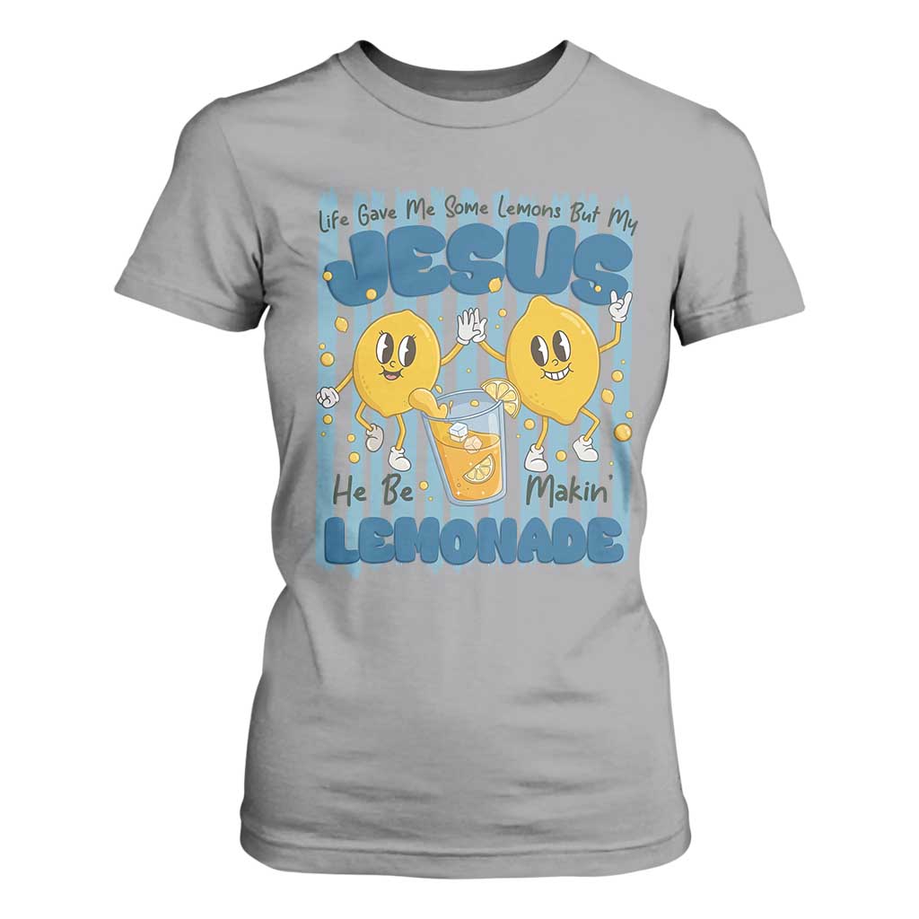 Jesus Lemonade T Shirt For Women Life Gave Me Some Lemons TS14 Sport Gray Print Your Wear