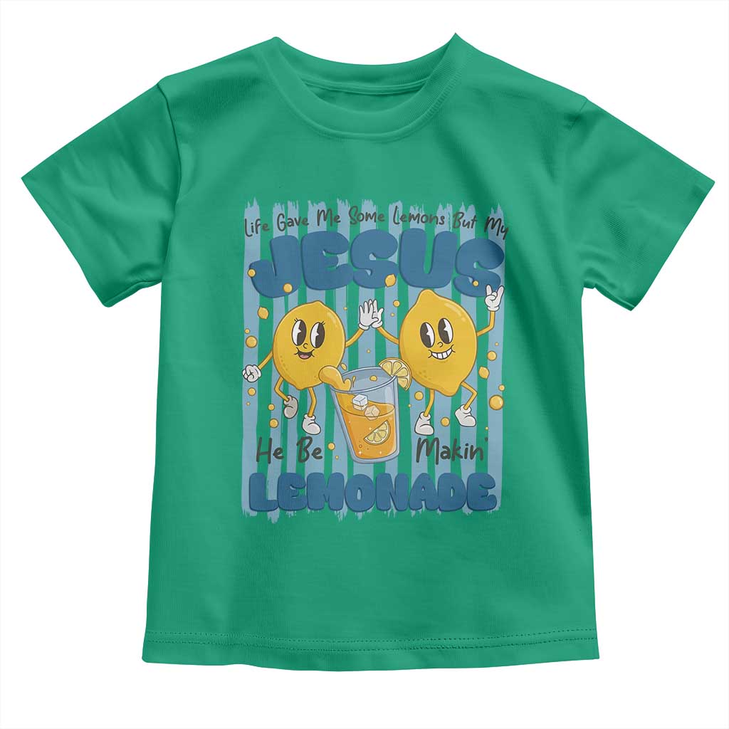 Jesus Lemonade Toddler T Shirt Life Gave Me Some Lemons TS14 Irish Green Print Your Wear
