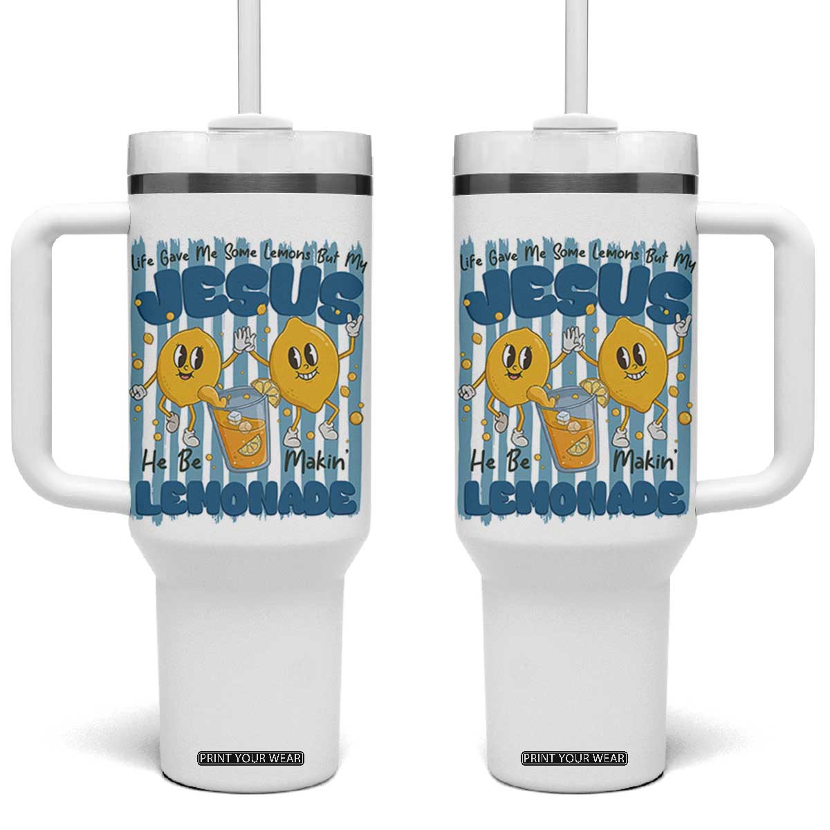 Jesus Lemonade Tumbler With Handle Life Gave Me Some Lemons TS14 One Size: 40 oz White Print Your Wear