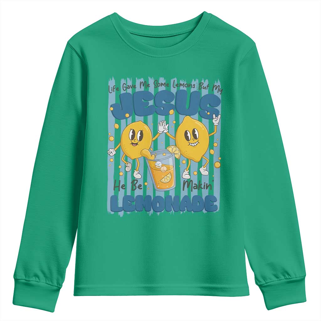 Jesus Lemonade Youth Sweatshirt Life Gave Me Some Lemons TS14 Irish Green Print Your Wear