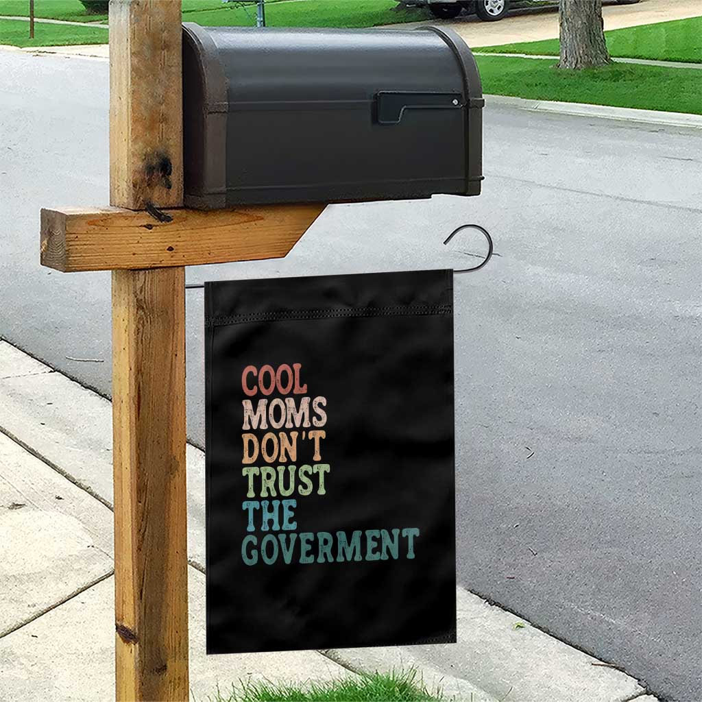 Cool Moms Don't Trust the Government Garden Flag Funny Mom Anti Government TS14 Print Your Wear