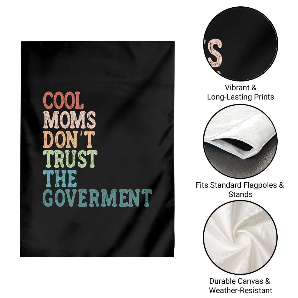 Cool Moms Don't Trust the Government Garden Flag Funny Mom Anti Government TS14 Print Your Wear