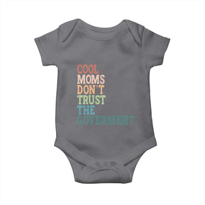 Cool Moms Don't Trust the Government Baby Onesie Funny Mom Anti Government TS14 Charcoal Print Your Wear