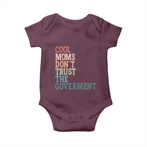 Cool Moms Don't Trust the Government Baby Onesie Funny Mom Anti Government TS14 Maroon Print Your Wear