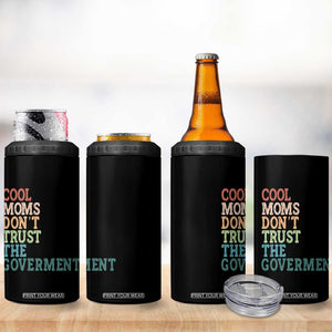 Cool Moms Don't Trust the Government 4 in 1 Can Cooler Tumbler Funny Mom Anti Government TS14 Print Your Wear