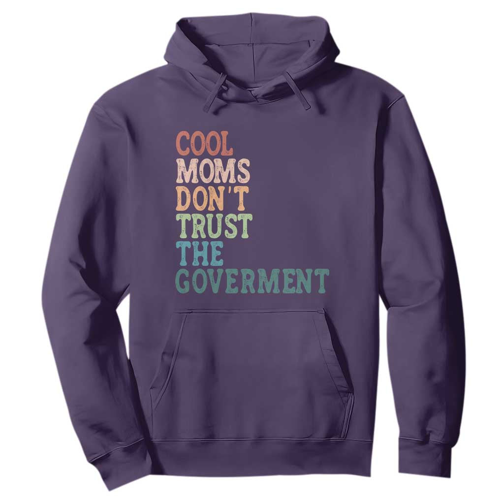 Cool Moms Don't Trust the Government Hoodie Funny Mom Anti Government TS14 Purple Print Your Wear