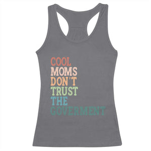 Cool Moms Don't Trust the Government Racerback Tank Top Funny Mom Anti Government TS14 Charcoal Print Your Wear