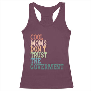 Cool Moms Don't Trust the Government Racerback Tank Top Funny Mom Anti Government TS14 Maroon Print Your Wear