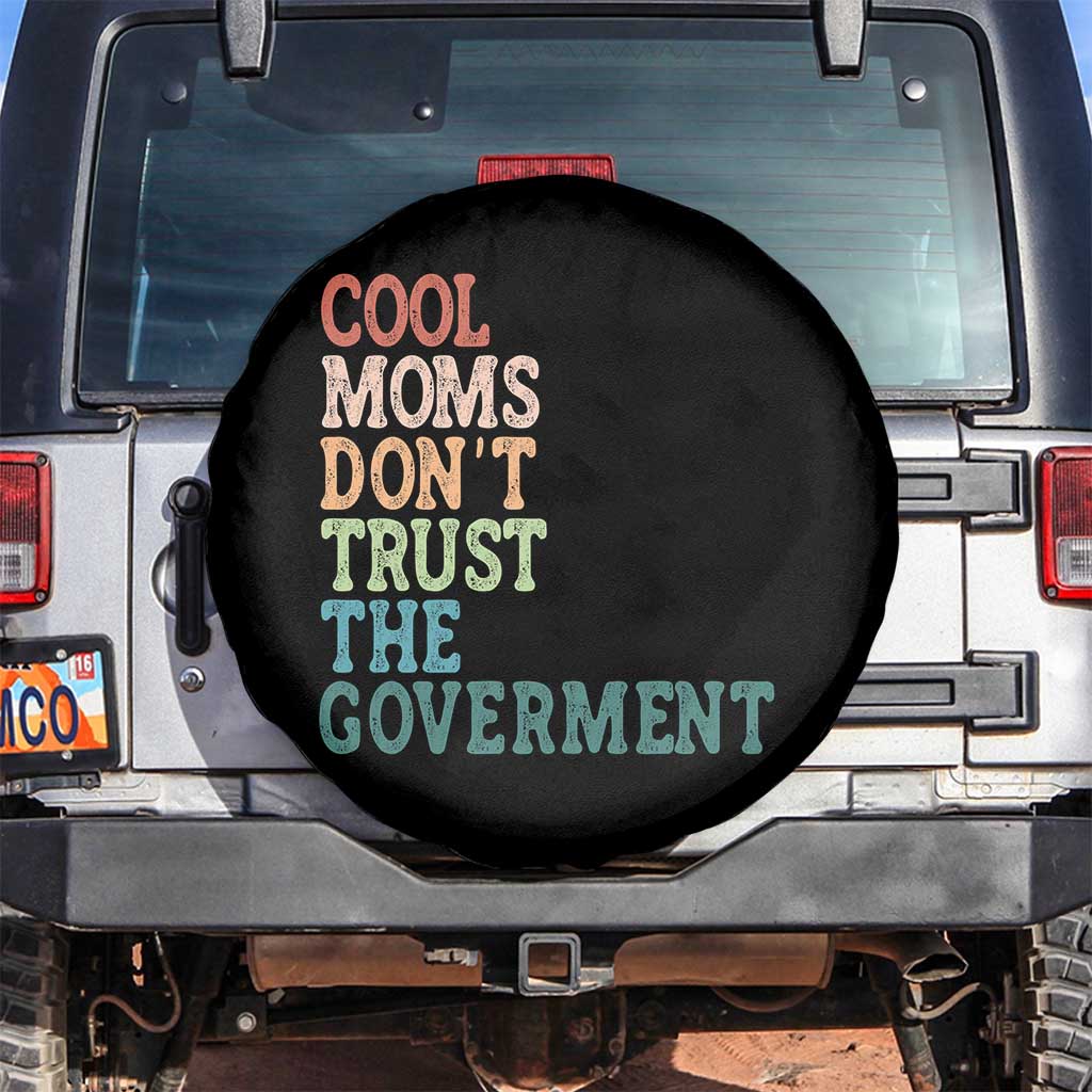 Cool Moms Don't Trust the Government Spare Tire Cover Funny Mom Anti Government TS14 No hole Black Print Your Wear