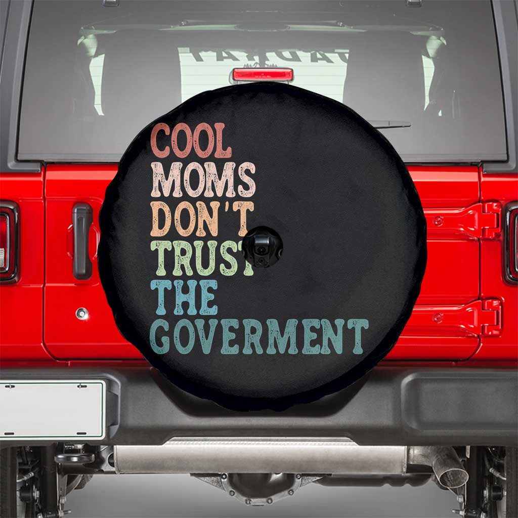 Cool Moms Don't Trust the Government Spare Tire Cover Funny Mom Anti Government TS14 Black Print Your Wear