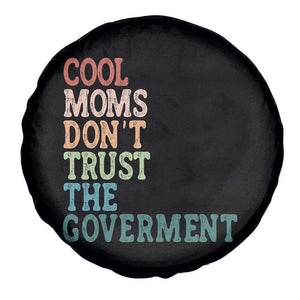 Cool Moms Don't Trust the Government Spare Tire Cover Funny Mom Anti Government TS14 Print Your Wear
