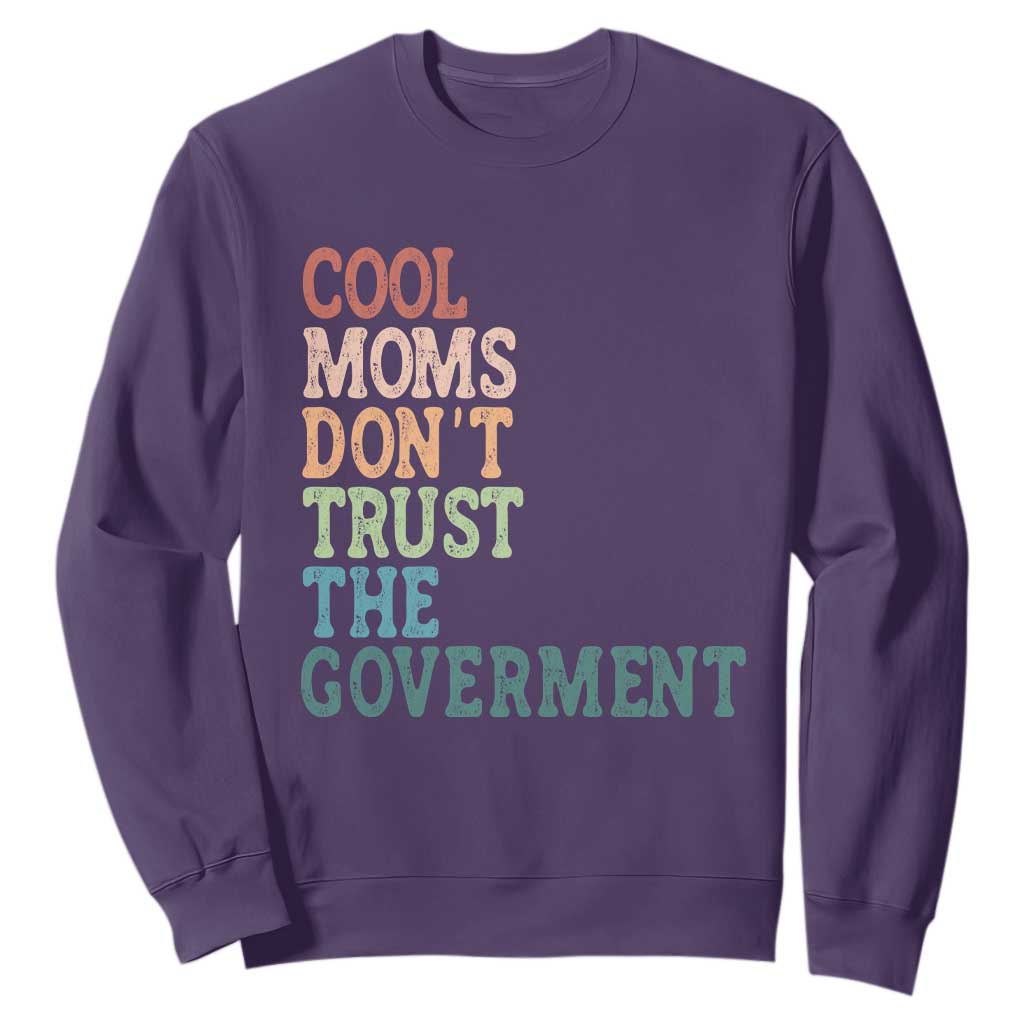Cool Moms Don't Trust the Government Sweatshirt Funny Mom Anti Government TS14 Purple Print Your Wear