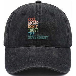 Cool Moms Don't Trust the Government Washed Cotton Baseball Cap Funny Mom Anti Government TS14 Print Your Wear