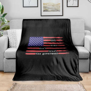 Cool Moms Don't Trust the Government Throw Blanket Patrioctic Mama Anti Government TS14 Print Your Wear