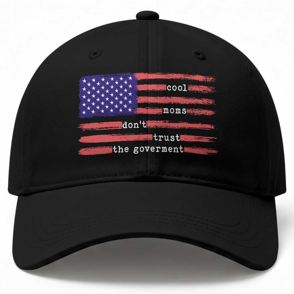 Cool Moms Don't Trust the Government Baseball Cap Patrioctic Mama Anti Government TS14 Print Your Wear