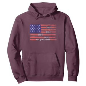 Cool Moms Don't Trust the Government Hoodie Patrioctic Mama Anti Government TS14 Maroon Print Your Wear
