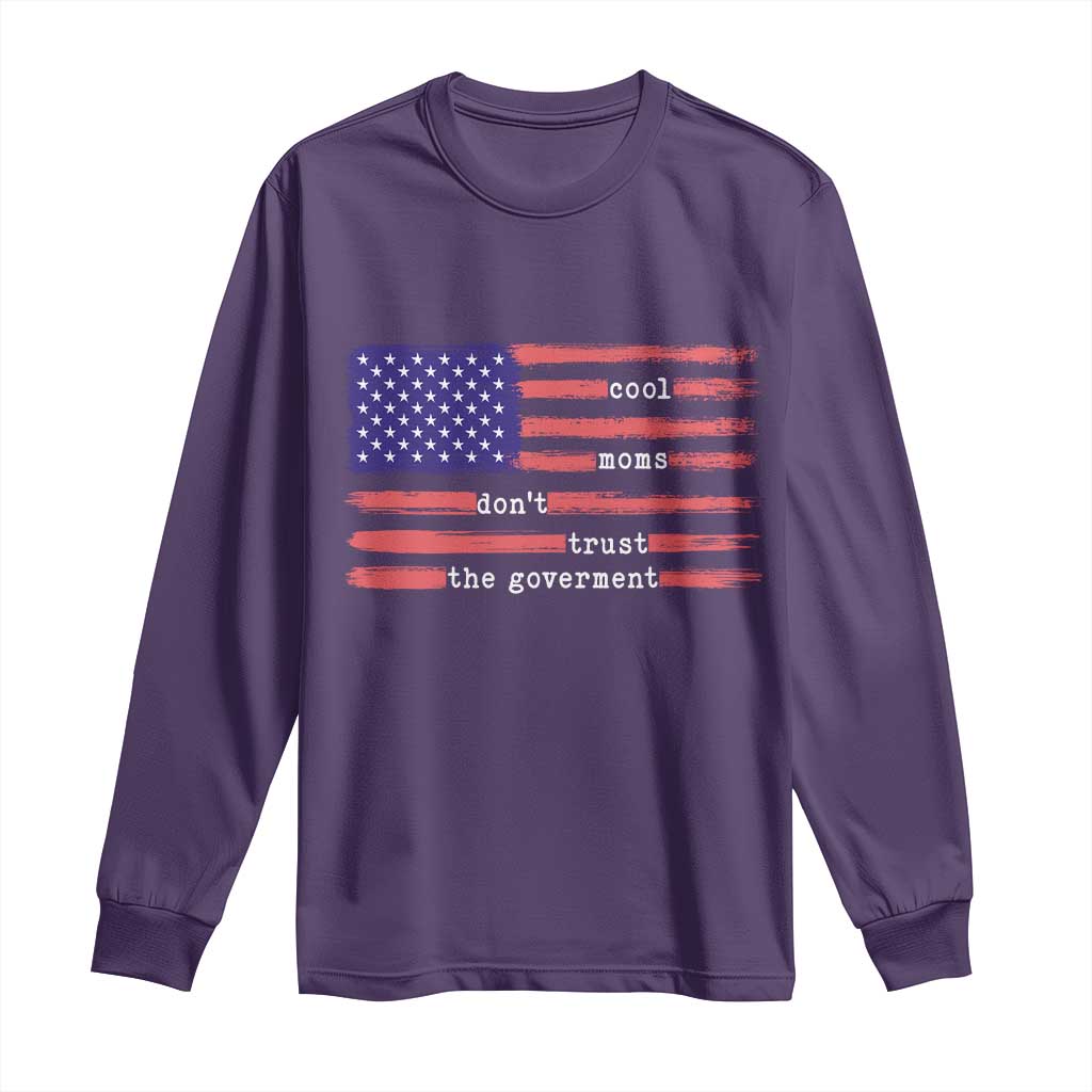 Cool Moms Don't Trust the Government Long Sleeve Shirt Patrioctic Mama Anti Government TS14 Purple Print Your Wear