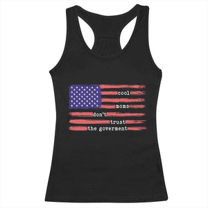 Cool Moms Don't Trust the Government Racerback Tank Top Patrioctic Mama Anti Government TS14 Black Print Your Wear