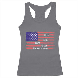 Cool Moms Don't Trust the Government Racerback Tank Top Patrioctic Mama Anti Government TS14 Charcoal Print Your Wear
