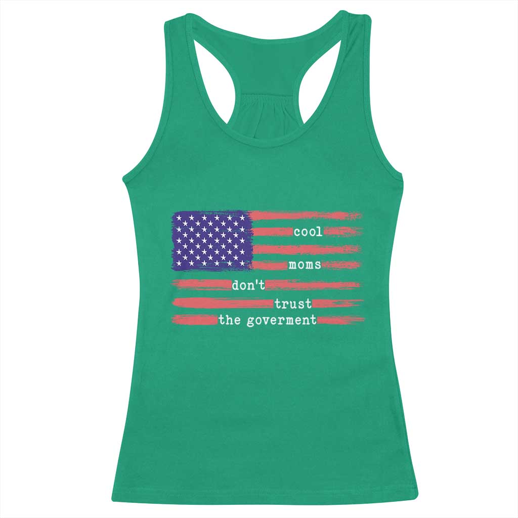 Cool Moms Don't Trust the Government Racerback Tank Top Patrioctic Mama Anti Government TS14 Irish Green Print Your Wear