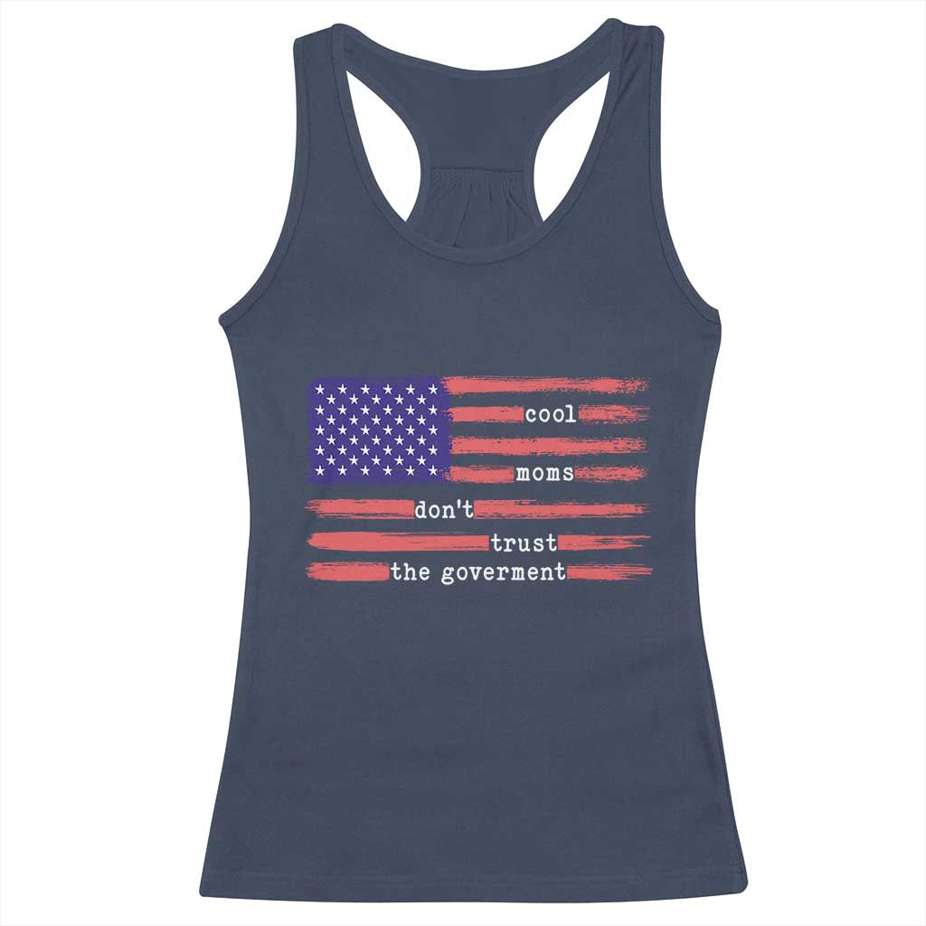 Cool Moms Don't Trust the Government Racerback Tank Top Patrioctic Mama Anti Government TS14 Navy Print Your Wear