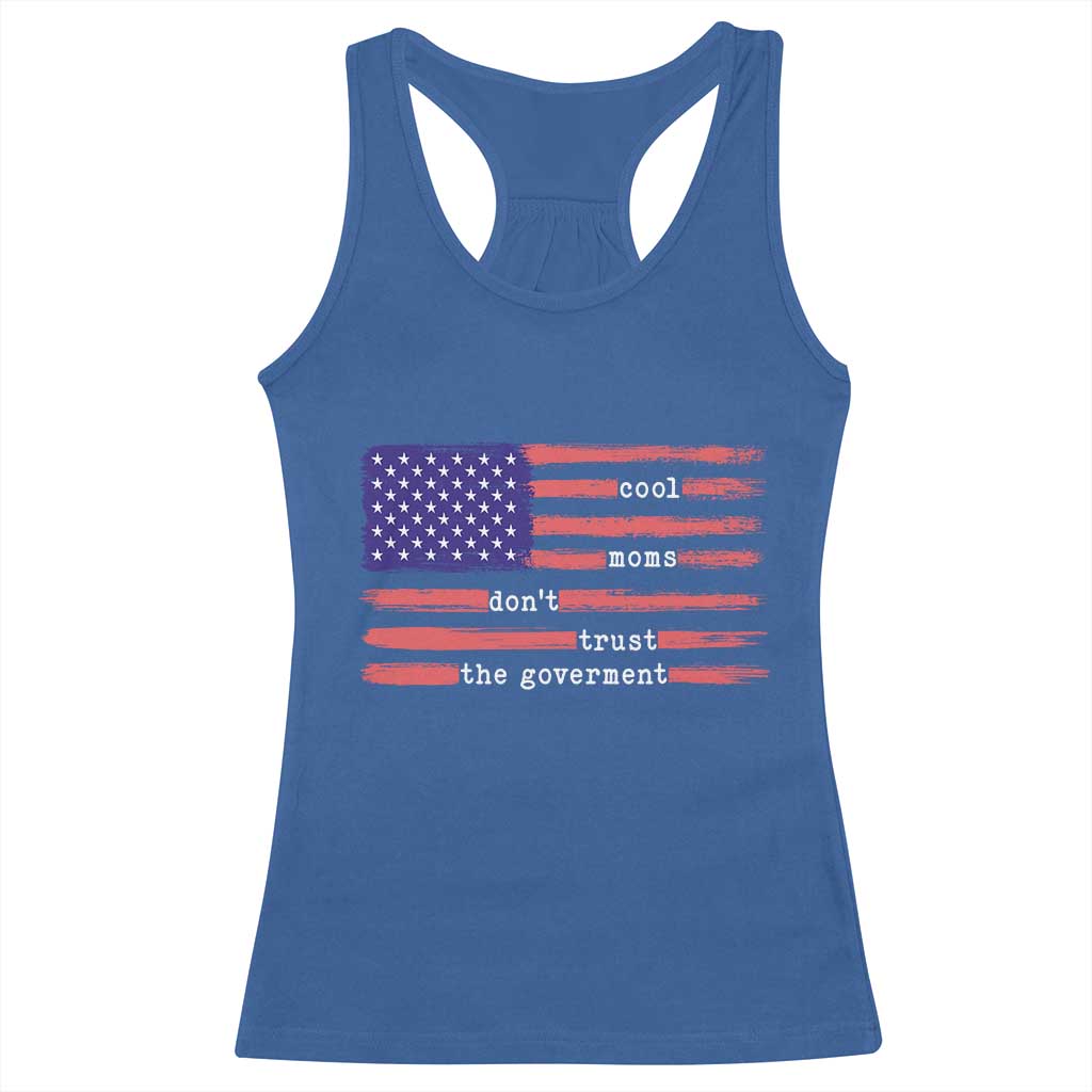 Cool Moms Don't Trust the Government Racerback Tank Top Patrioctic Mama Anti Government TS14 Royal Blue Print Your Wear