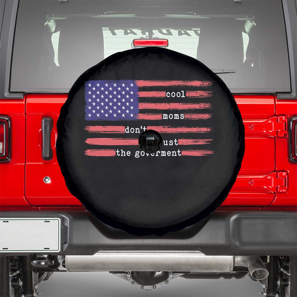 Cool Moms Don't Trust the Government Spare Tire Cover Patrioctic Mama Anti Government TS14 Black Print Your Wear