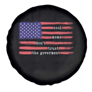Cool Moms Don't Trust the Government Spare Tire Cover Patrioctic Mama Anti Government TS14 Print Your Wear