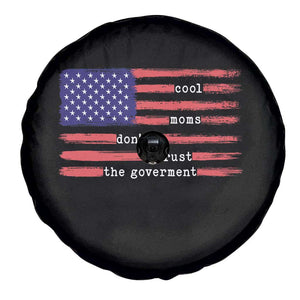 Cool Moms Don't Trust the Government Spare Tire Cover Patrioctic Mama Anti Government TS14 Print Your Wear