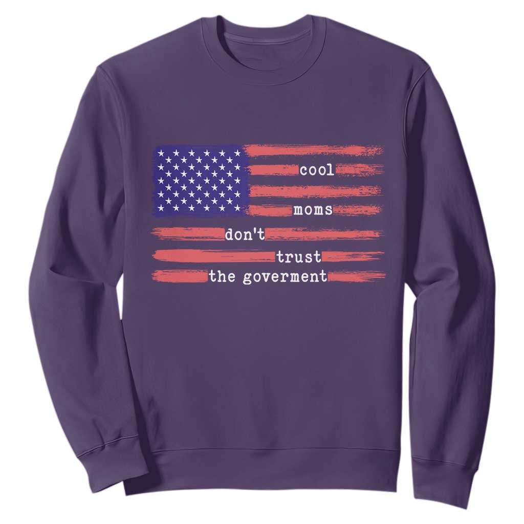 Cool Moms Don't Trust the Government Sweatshirt Patrioctic Mama Anti Government TS14 Purple Print Your Wear