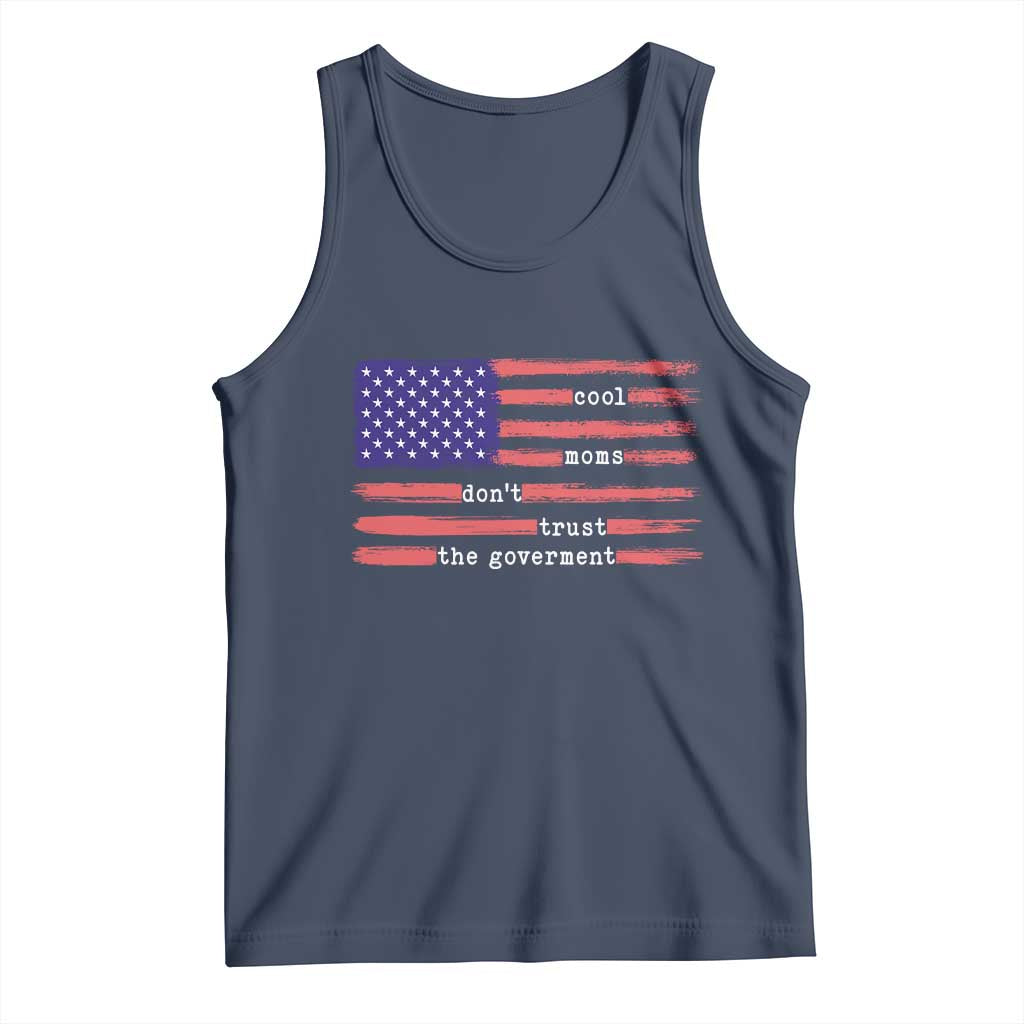 Cool Moms Don't Trust the Government Tank Top Patrioctic Mama Anti Government TS14 Navy Print Your Wear