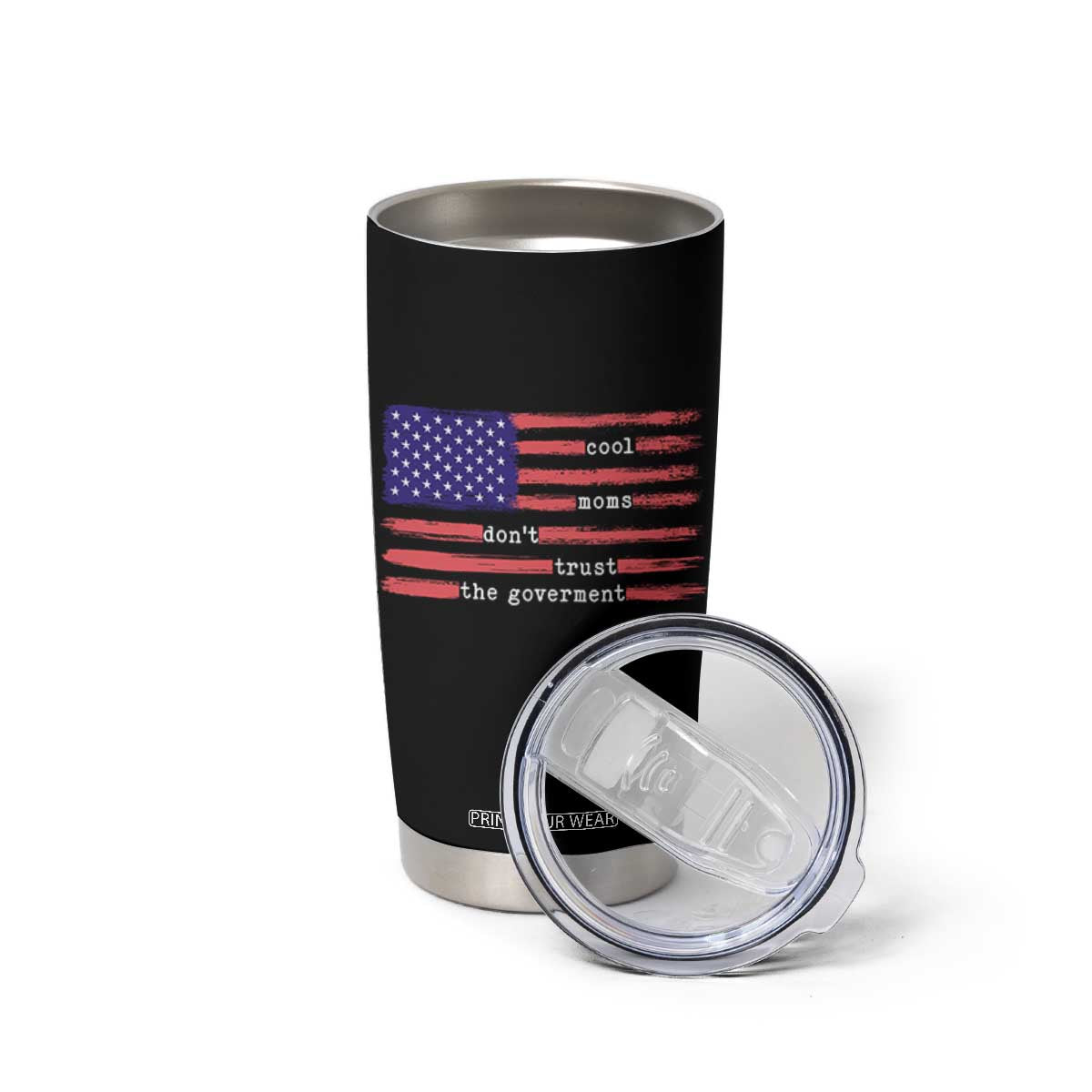Cool Moms Don't Trust the Government Tumbler Cup Patrioctic Mama Anti Government TS14 Print Your Wear