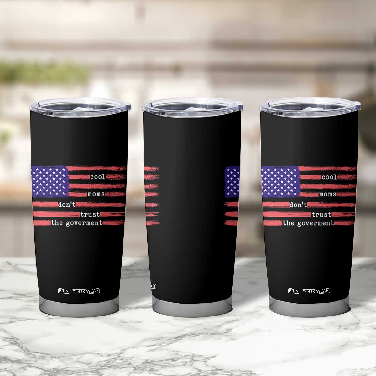 Cool Moms Don't Trust the Government Tumbler Cup Patrioctic Mama Anti Government TS14 Print Your Wear