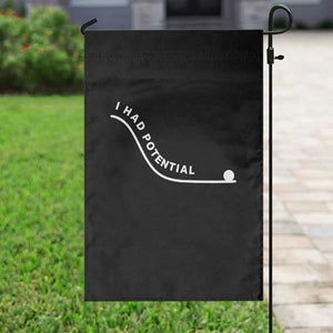 I Had Potential Garden Flag Funny Sci-Fi Book Lover TS14 Print Your Wear
