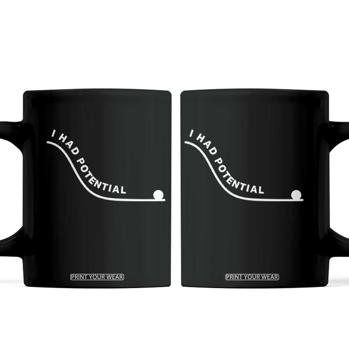 I Had Potential Coffee Mug Funny Sci-Fi Book Lover TS14 Black Print Your Wear