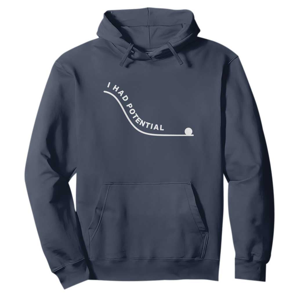 I Had Potential Hoodie Funny Sci-Fi Book Lover TS14 Navy Print Your Wear