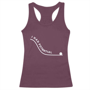 I Had Potential Racerback Tank Top Funny Sci-Fi Book Lover TS14 Maroon Print Your Wear